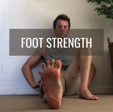 THE IMPORTANCE OF FOOT STRENGTH