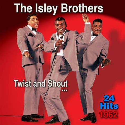 Twist and Shout [Isis] by The Isley Brothers : Napster