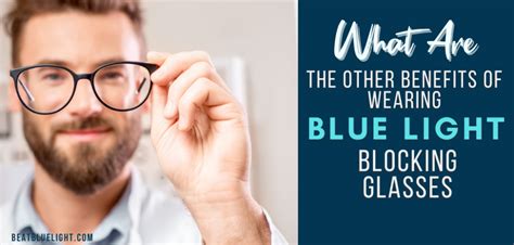 What Are The Other Benefits Of Blue Light Blocking Glasses?