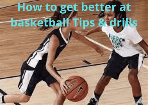 How to get better at basketball Tips & drills in 2022 - Best Basketball ...