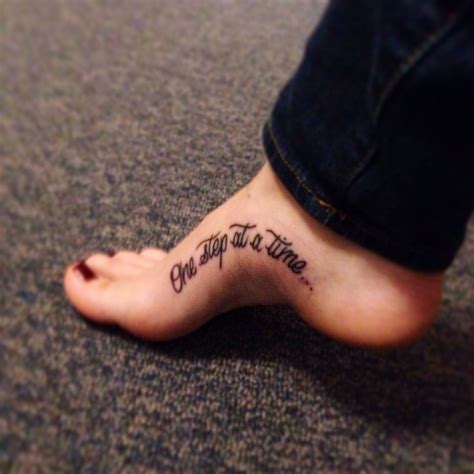 One step at a time... Foot tattoo | Foot tattoo, Tattoos, Tattoo quotes