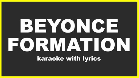 Beyonce Formation Lyrics and Karaoke | Karaoke Songs with Lyrics - YouTube