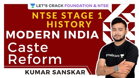 Reforms in the Indian Society-Caste Reform | Modern India | History | NTSE Stage 1 | Kumar ...