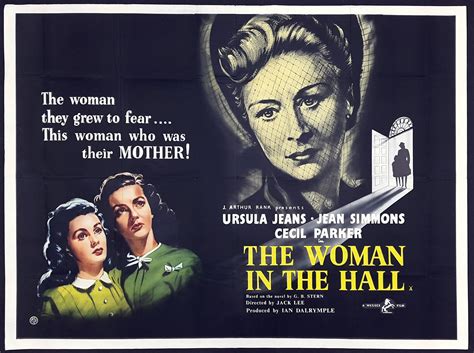 THE WOMAN IN THE HALL (1947) Lorna Blake, (Ursula Jeans) is a widow with two daughters. She ...