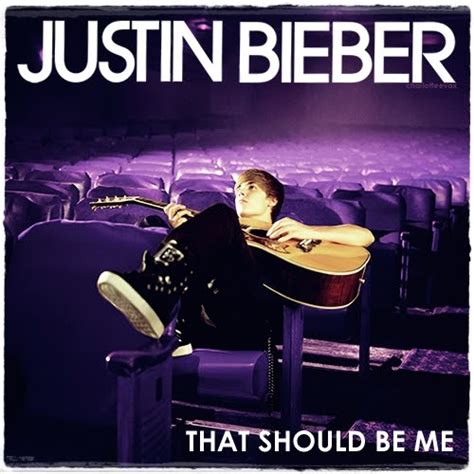 World Artist: Justin Bieber "That Should Be Me" Song ft Rascal Flatts