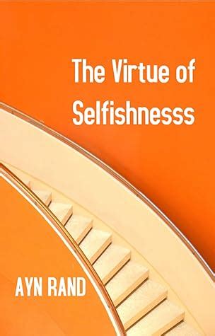 The virtue of selfishness by Ayn Rand