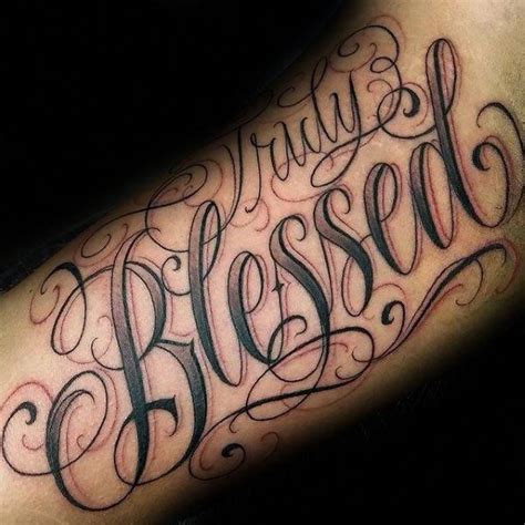 Mens Truly Blessed Tattoos On Arm #tattoodesigns | tattoos | Blessed tattoos, Cursive tattoos ...