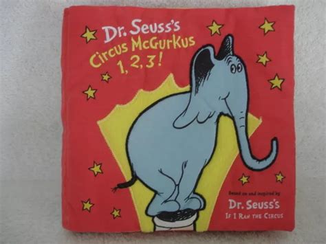 DR SEUSS’S CIRCUS McGurkus 123 Cloth Book Dr Seuss Nursery Collection $12.00 - PicClick