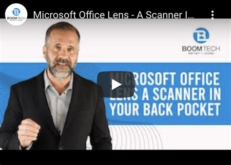 Scan On The Go With Microsoft Office Lens - BoomTech IT, Inc.