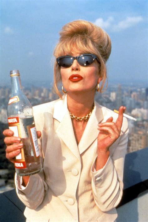 Ab Fab Quotes: 21 Of The Funniest Absolutely Fabulous Quotes Of All Time