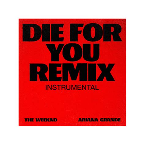 The Weeknd & Ariana Grande – Die For You (Remix Instrumental) Lyrics ...