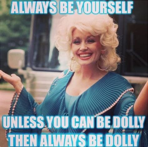 Dolly Parton Birthday Memes 692 Best Dolly Images On Pinterest Hello Dolly Country | BirthdayBuzz