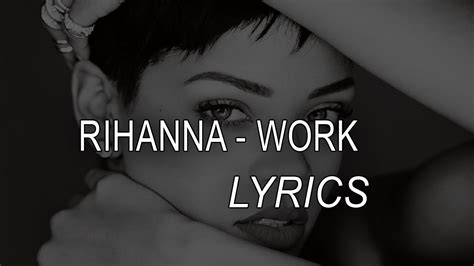 Rihanna - Work (Lyrics) - YouTube