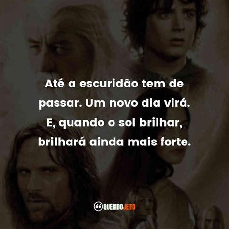 Frases do Filme O Senhor dos Anéis: As Duas Torres - Querido Jeito