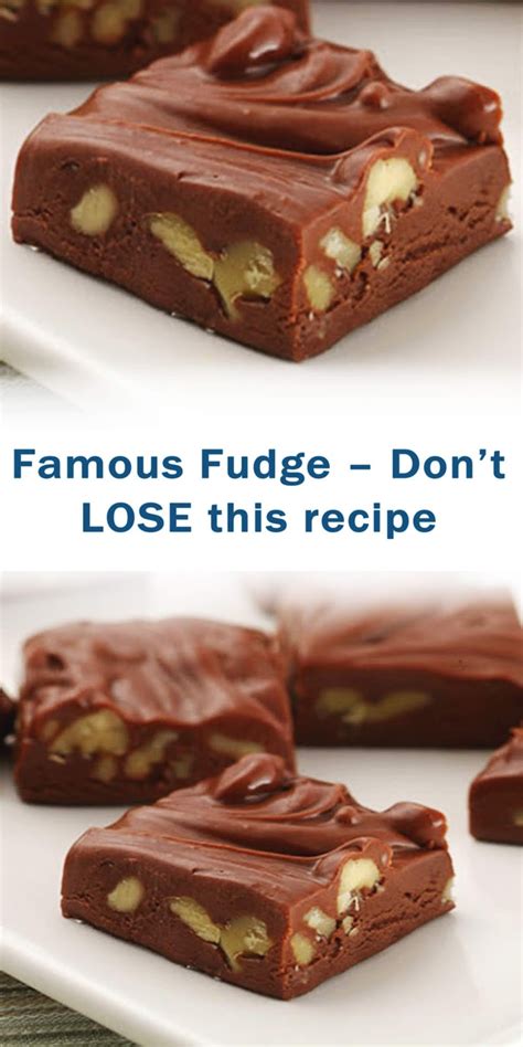 Famous Fudge – Don’t LOSE this recipe