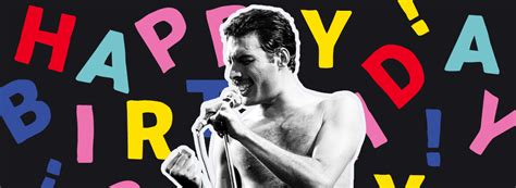 What Is Today? Freddie Mercury's Birthday