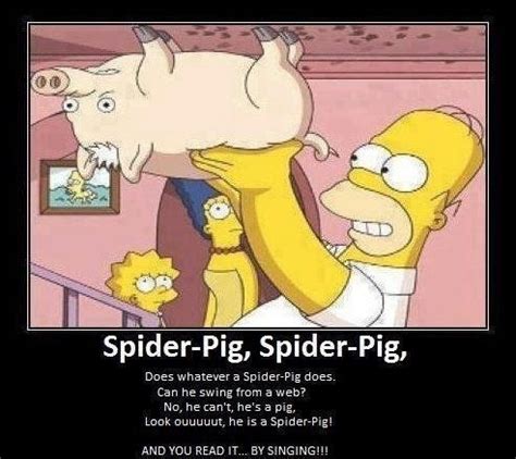 Homer and Spider Pig | Simpsons funny, The simpsons movie, Funny pictures