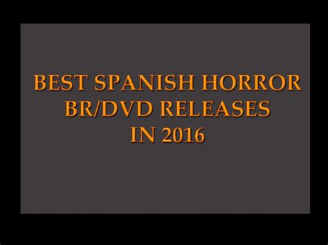 BEST SPANISH HORROR 2016 BR/DVD | Spanish, Best, Horror