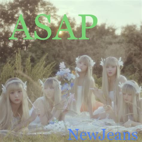 Stream NewJeans (뉴진스) - ASAP (Long.ver) by STAR 유튜브 | Listen online for ...