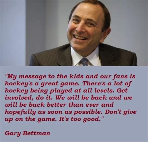 Gary Bettman's quotes, famous and not much - Sualci Quotes 2019