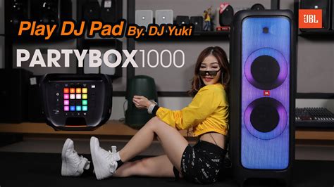 JBL Partybox 1000: Play DJ Pad By DJ Yuki - YouTube