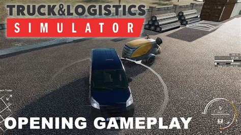 TRUCK & LOGISTICS SIMULATOR || Opening || Full Gameplay PART 1 - YouTube