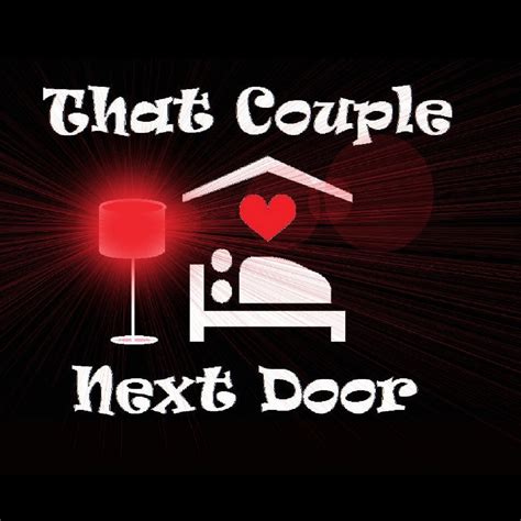 That Couple Next Door | Listen via Stitcher for Podcasts