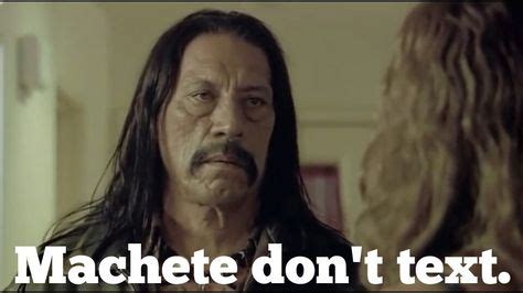 Machete | Favorite movie quotes, Movie quotes, Me quotes