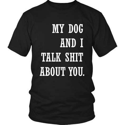 Teegates My Dog And I Talk About You Funny Dog Owner T Shirt Unisex Dog Pet Shirt | Minaze