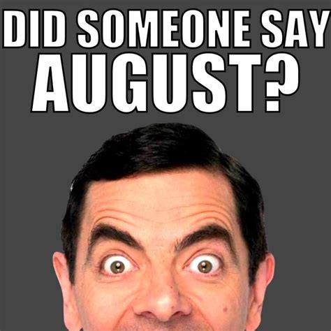 August Memes 2022 - Funny Images For The Month Of August