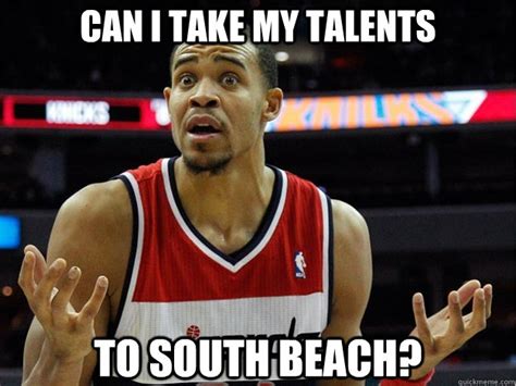 Can I take my talents To South Beach? - dumb javale mcgee - quickmeme