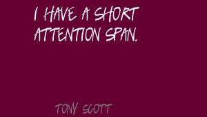 Famous quotes about 'Short Attention Span' - Sualci Quotes 2019