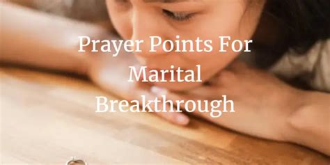 29 Powerful Prayer Points For Marital Breakthrough - Faith Victorious