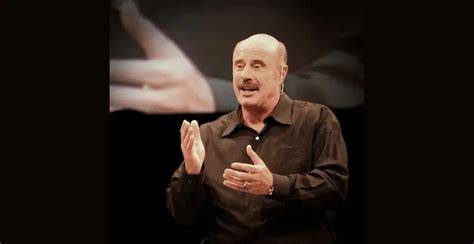 52 of the Best Dr. Phil Quotes - AnQuotes.com