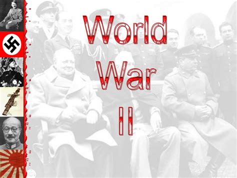 PPT - World War II PowerPoint Presentation, free download - ID:5554124