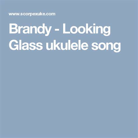 Brandy Looking Glass Chords - Sheet and Chords Collection