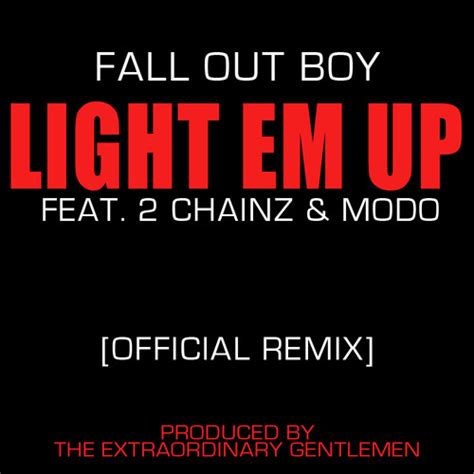 Stream Fall Out Boy - Light Em Up (Feat. 2 Chainz & Modo) [Official ...