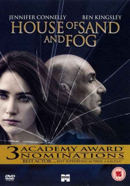 Passion for Movies: House of Sand And Fog - An Unforgettable, Excruciatingly Tragic Movie