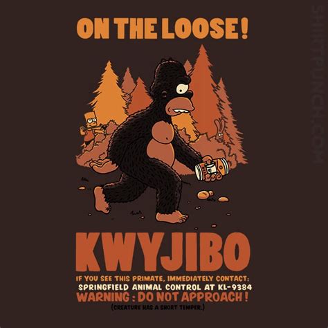 Kwyjibo from ShirtPunch | Day of the shirt, Shirtpunch, Movie art