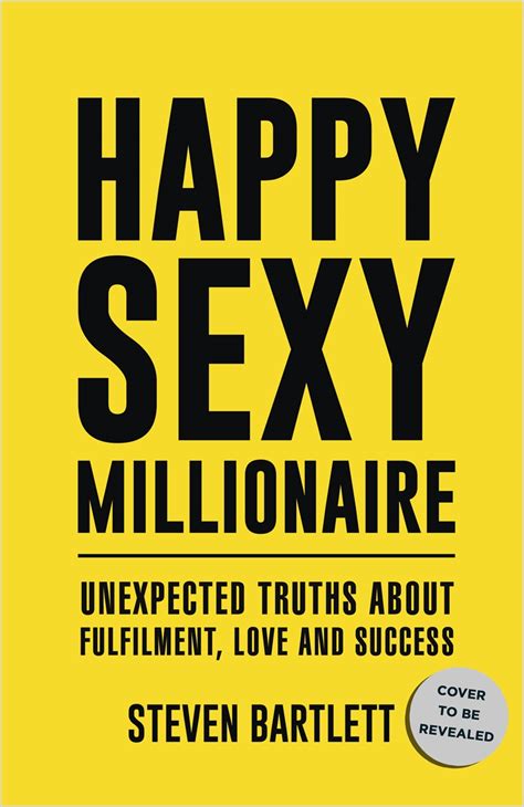 Happy Sexy Millionaire by Steven Bartlett | Hachette UK