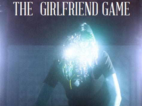 The Girlfriend Game