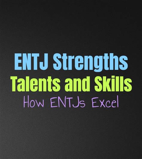 ENTJ Strengths, Talents and Skills: How ENTJs Excel - Personality Growth