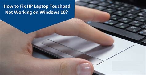 How to Fix HP Laptop Touchpad Not Working on Windows 10?