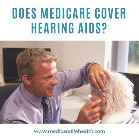 Does Medicare Cover Hearing Aids? - Medicare Life Health - MA Plans Do.