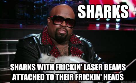 Sharks sharks with frickin' laser beams attached to their frickin ...