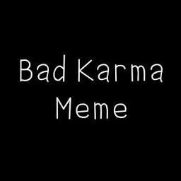 Bad Karma [Meme] - Song Lyrics and Music by Axel Thesleff arranged by ...