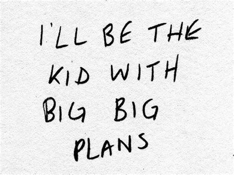 Big Plans Quotes. QuotesGram