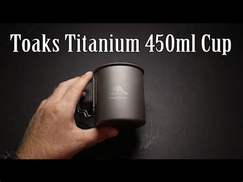 Toaks Titanium 450ml Cup Review - YouTube