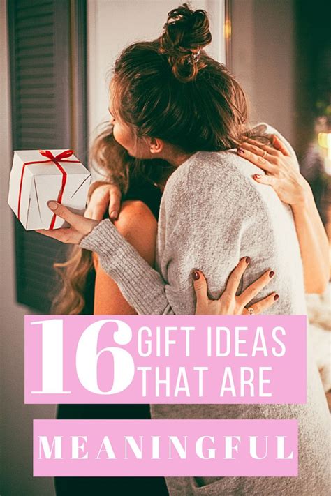 two women hugging each other with the words, 16 gift ideas that are meaningful
