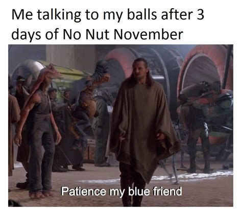 10 Relatable No Nut November Memes That Give Pleasure A New Name